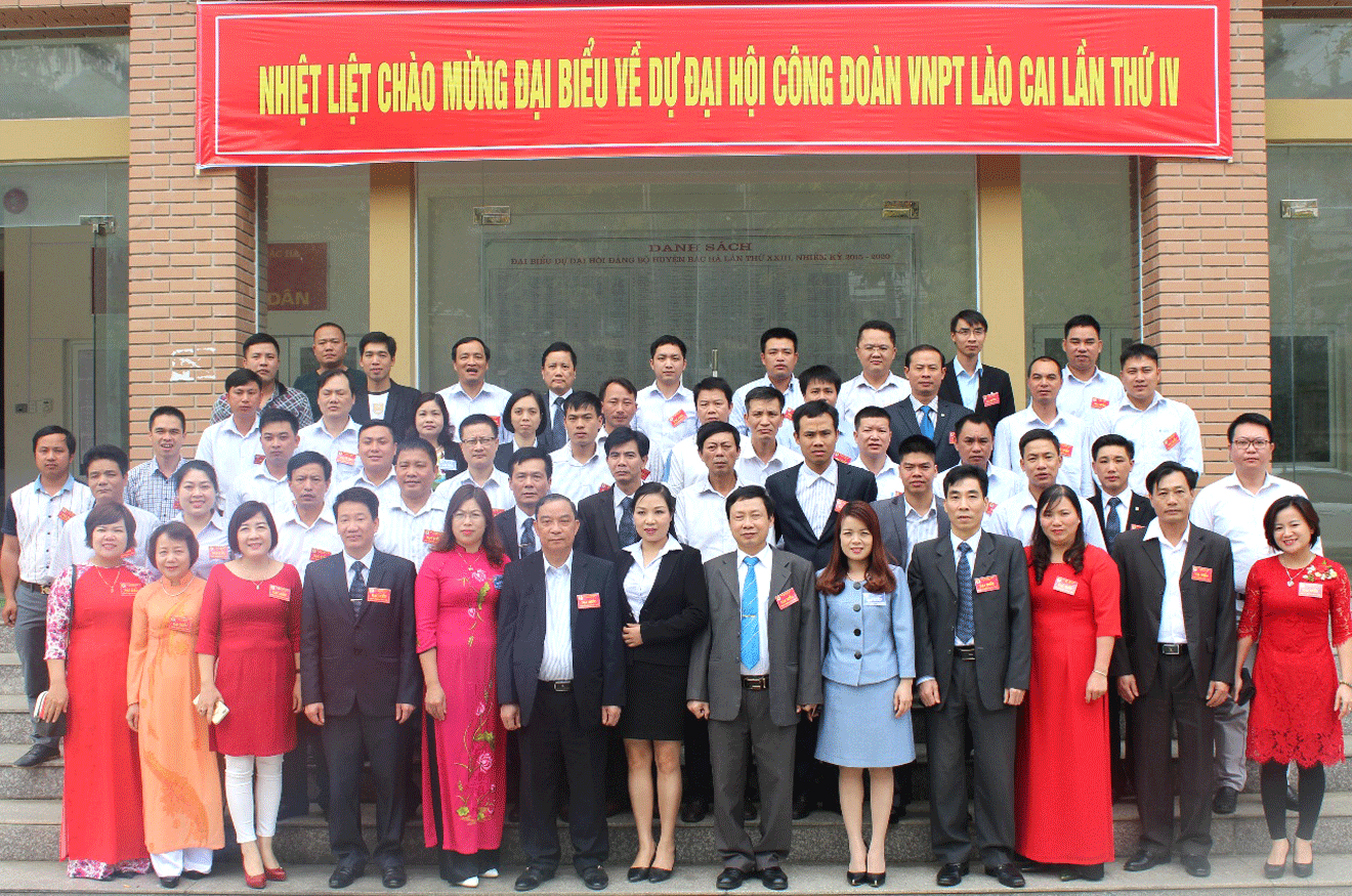 Đại hội Công đoàn VNPT Lào Cai lần thứ IV, Nhiệm kỳ 2017 - 2022 Đại hội Công đoàn VNPT Lào Cai lần thứ IV, Nhiệm kỳ 2017 - 2022